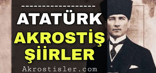 Atatürk Akrostiş, Atatürk ile ilgili Akrostiş