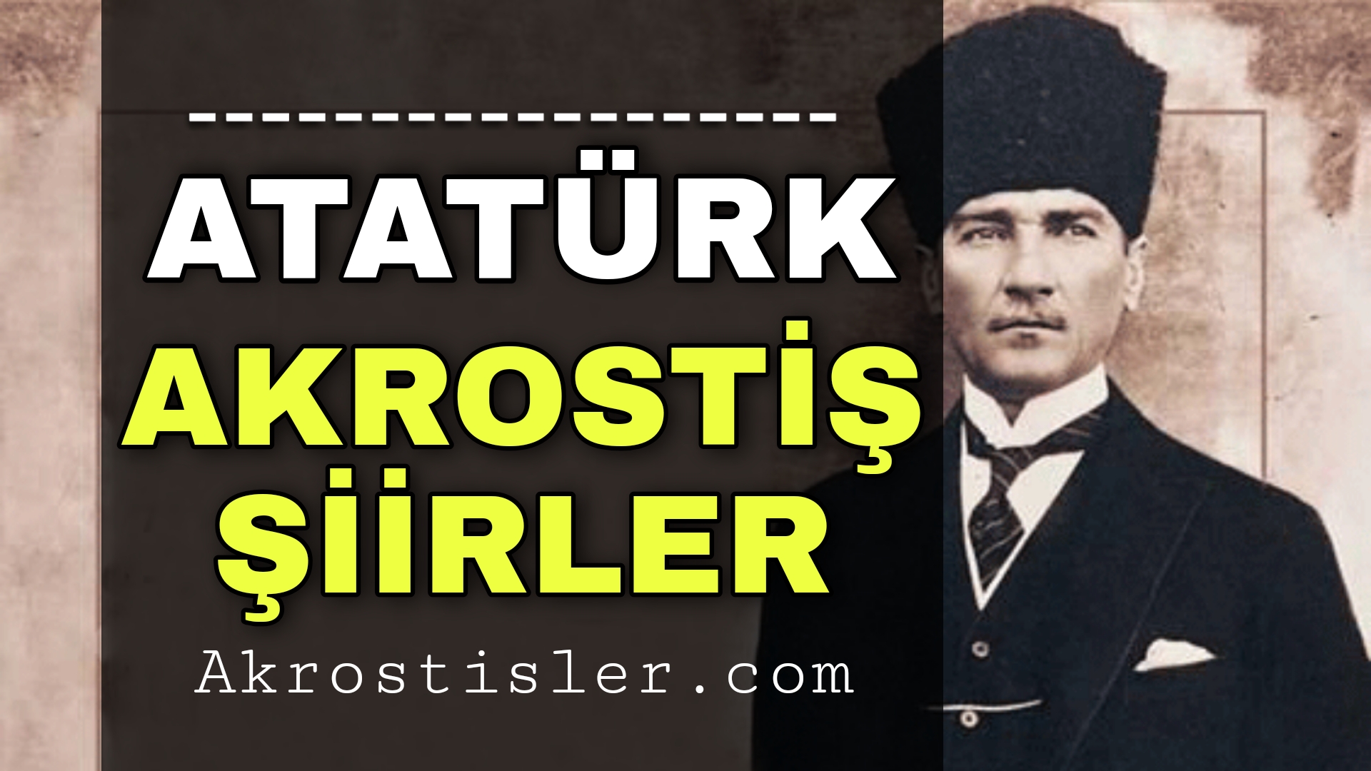 Atatürk Akrostiş, Atatürk ile ilgili Akrostiş