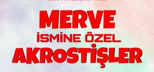 Merve Akrostiş, Merve ile ilgili Akrostiş