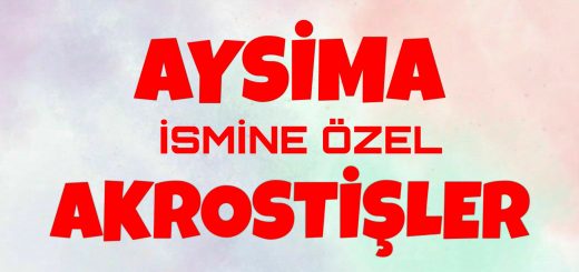 Bu görselin içeriği Aysima akrostiş şiir, Aysima ile ilgili akrostiş, akrostiş şiir Aysima, Aysima akrostiş, Aysima adına akrostiş, Aysima ismine akrostiş şiir, Aysima ismi ile ilgili akrostiş, Aysima adına akrostiş şiir konuları ile ilgilidir.