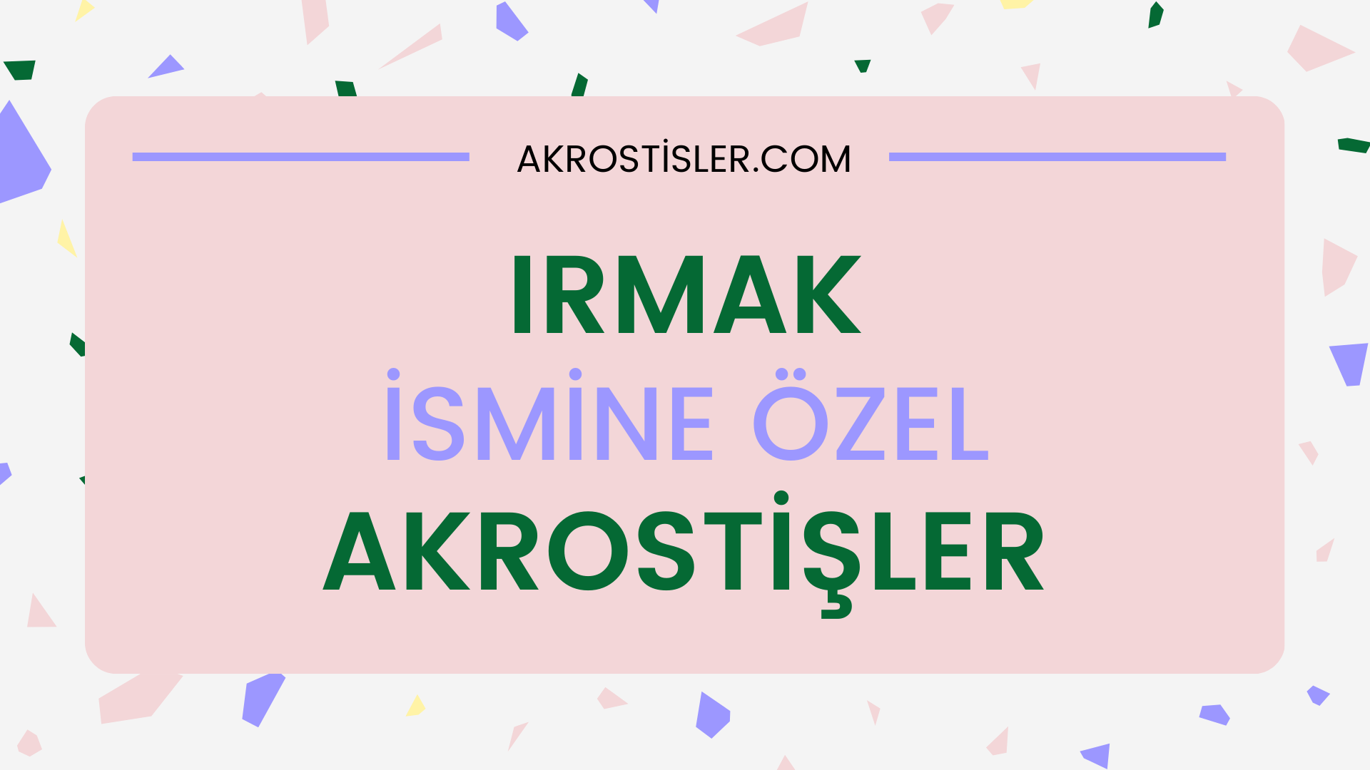 Irmak İsmine Özel Akrostiş