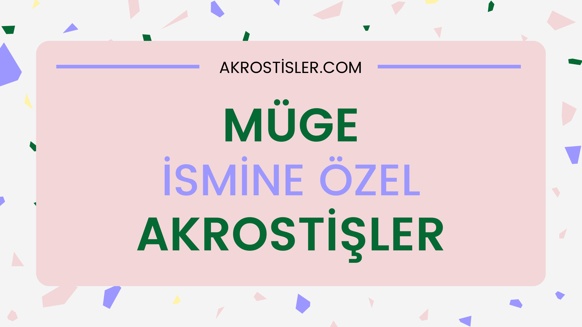 Müge ismine akrostiş