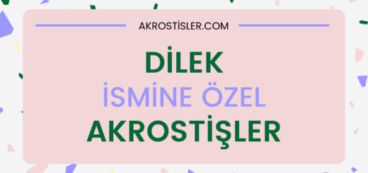 Dilek İsmi ile İlgili Akrostiş