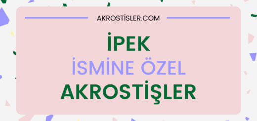 İpek ismine akrostiş şiir