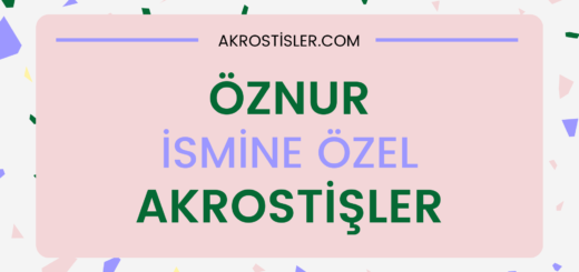 Öznur ismine akrostiş şiir