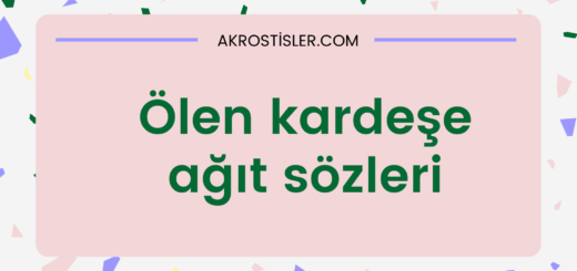 ölen kardeşe ağıt sözleri